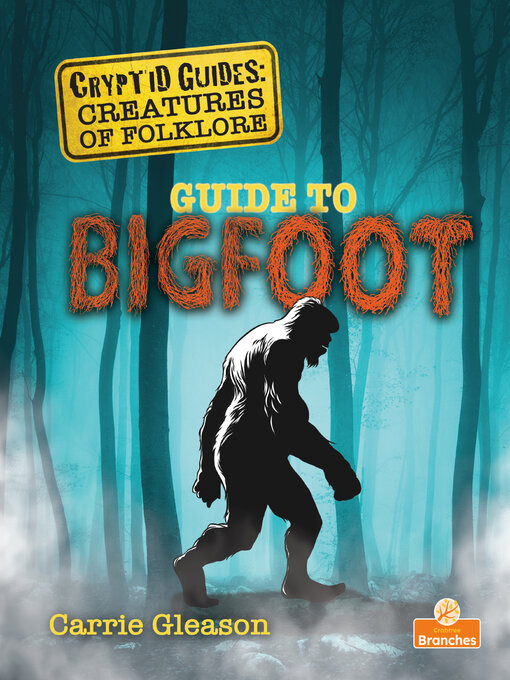 Title details for Guide to Bigfoot by Carrie Gleason - Available